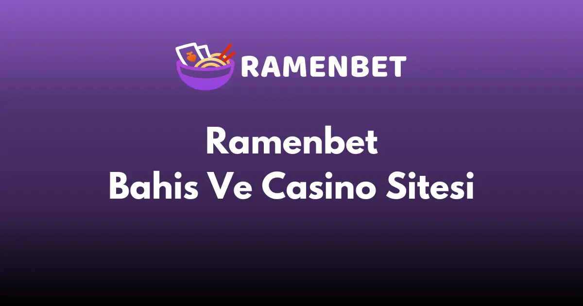 Ramenbet Bahis Ve Casino Sitesi