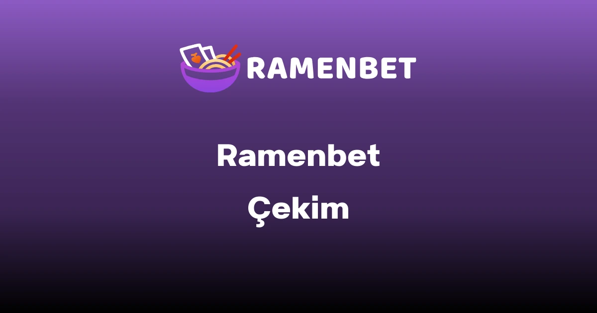 Ramenbet Çekim Yöntemleri, Süreleri ve Limitler