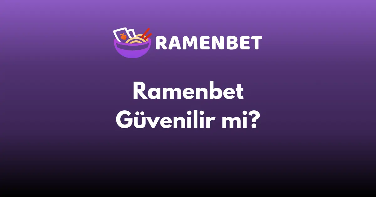 Ramenbet Güvenilir mi