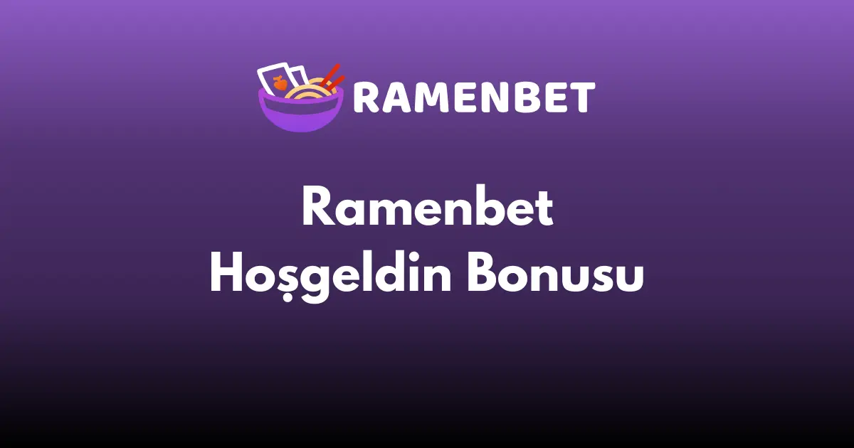 Ramenbet Hoşgeldin Bonusu