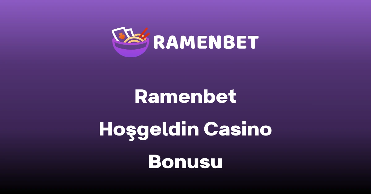 Ramenbet Hoşgeldin Casino Bonusu