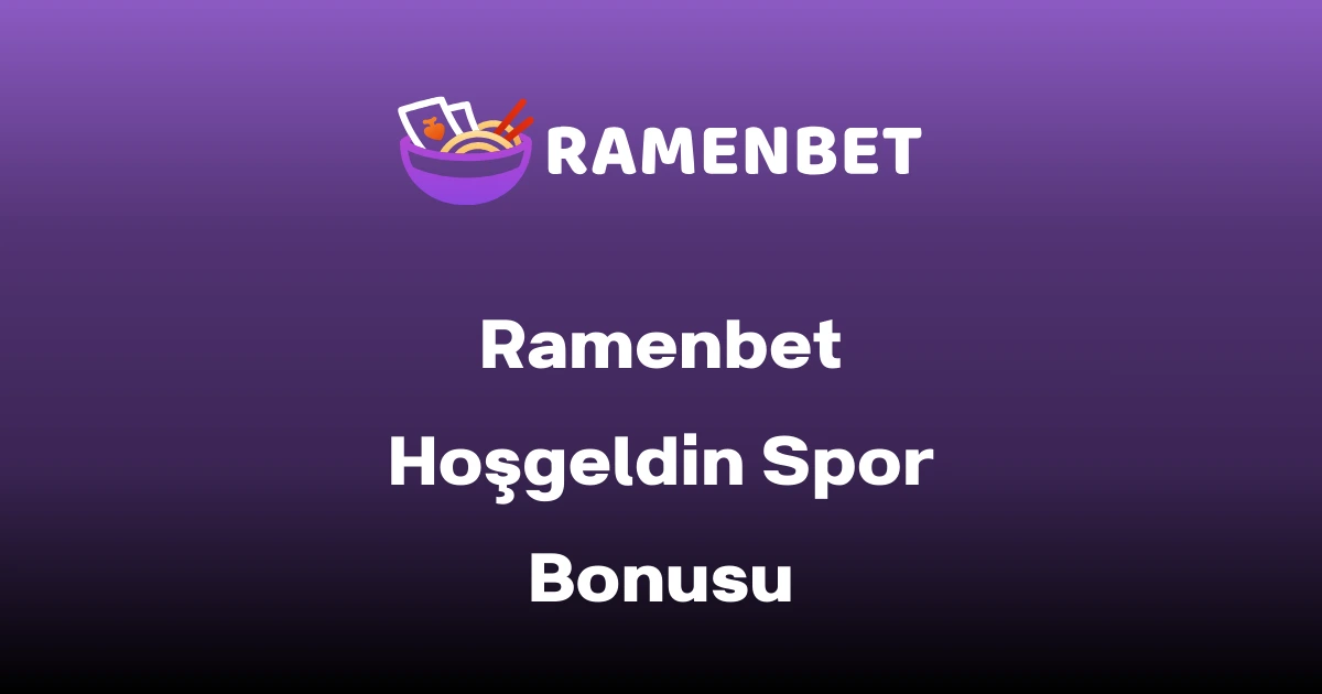 Ramenbet Hoşgeldin Spor Bonusu