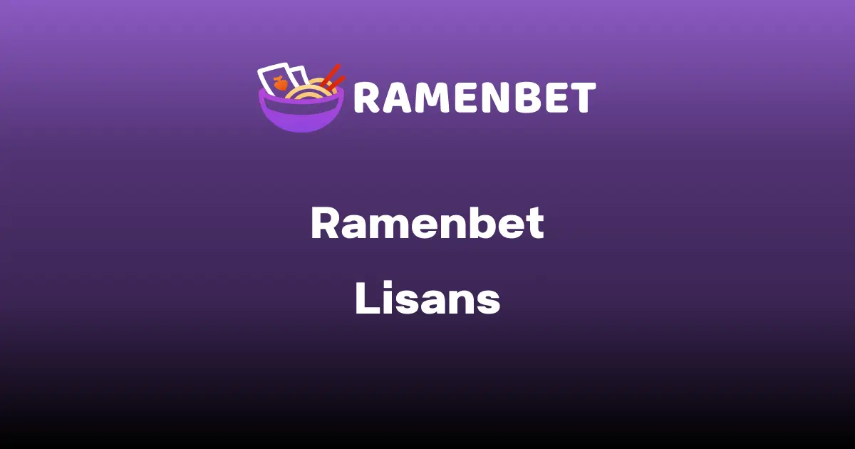 Ramenbet Lisans Bilgisi