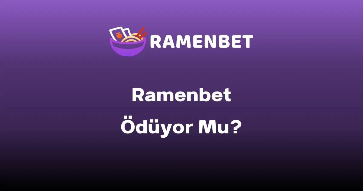 Ramenbet ödüyor mu, güvenilir mi