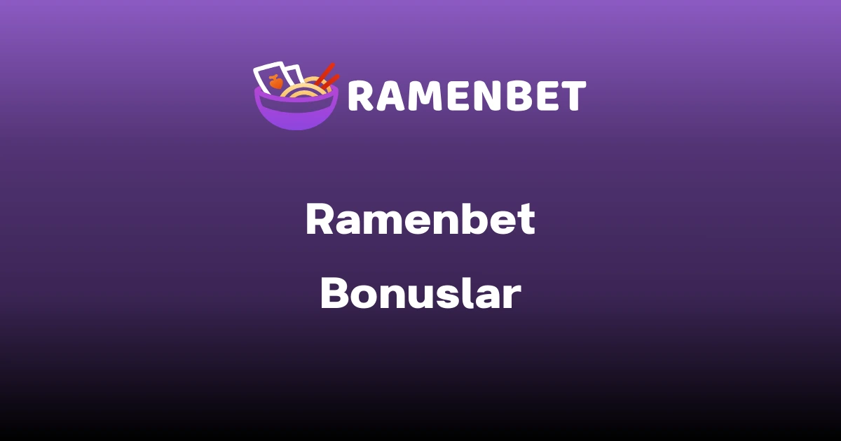 Ramenbet Bonuslar