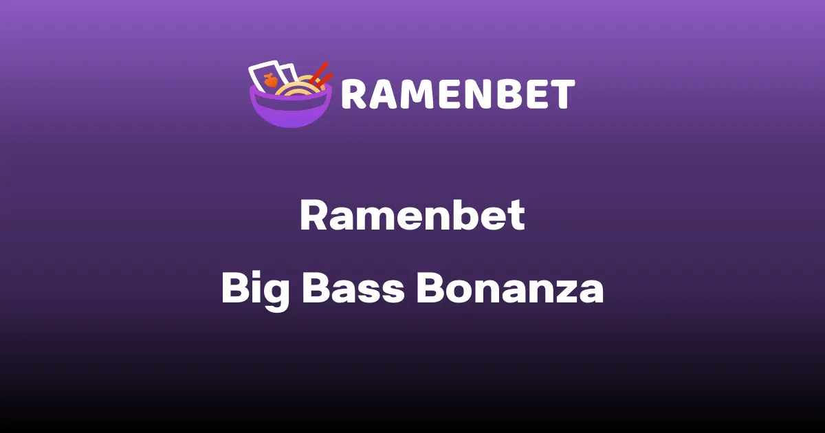 Ramenbet Big Bass Bonanza