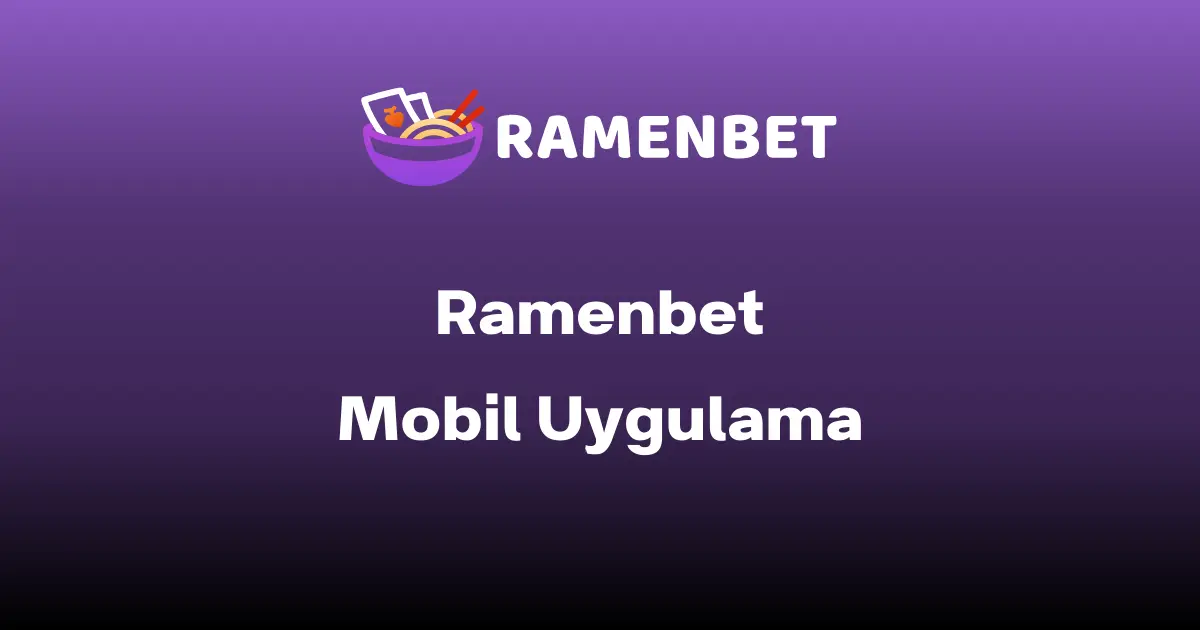 Ramenbet mobil uygulama